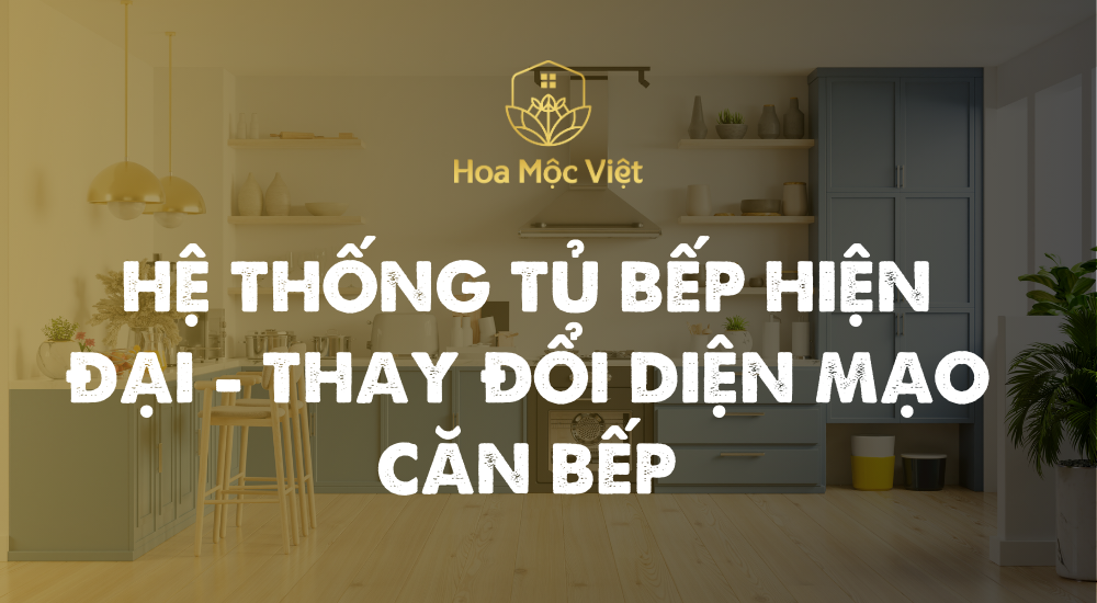 hệ thống tủ bếp hiện đại