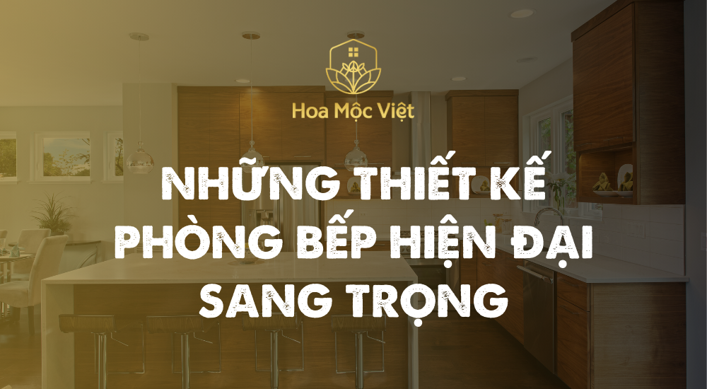 thiết kế phòng bếp hiện đại sang trọng