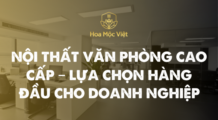 nội thất văn phòng cao cấp