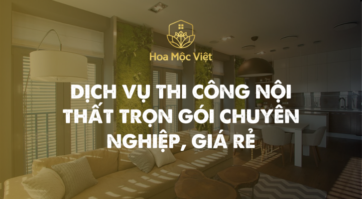 thi công nội thất trọn gói