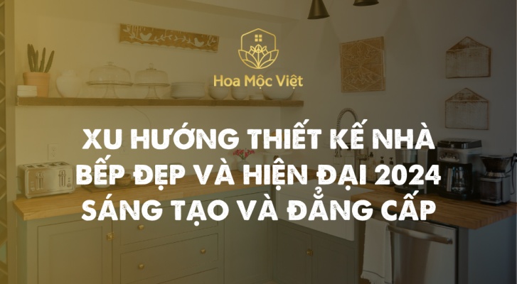 thiết kế nhà bếp đẹp và hiện đại