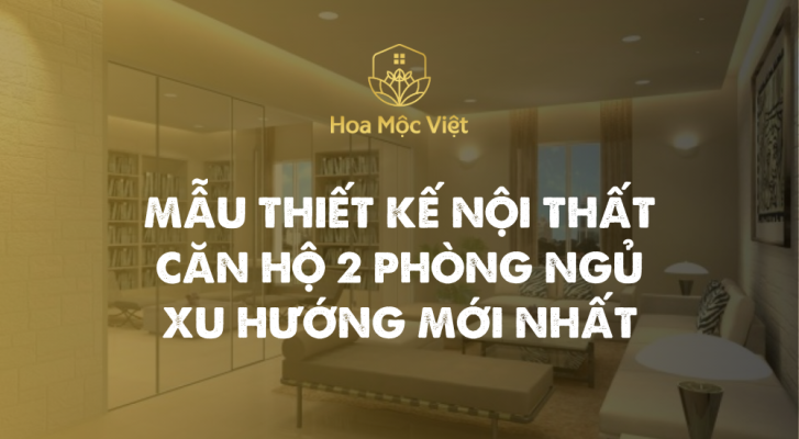 thiết kế nội thất căn hộ 2 phòng ngủ