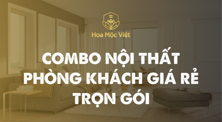 Combo Nội Thất Phòng Khách